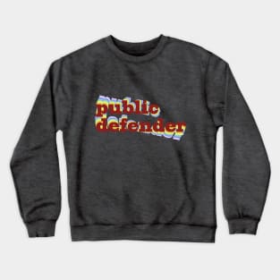 Public Defender Crewneck Sweatshirt